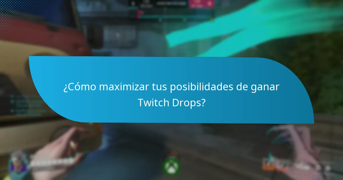 ¿Cómo unirse a los Twitch Drops?