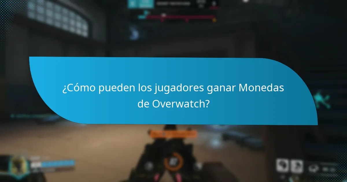 ¿Cómo pueden los jugadores ganar Monedas de Overwatch?