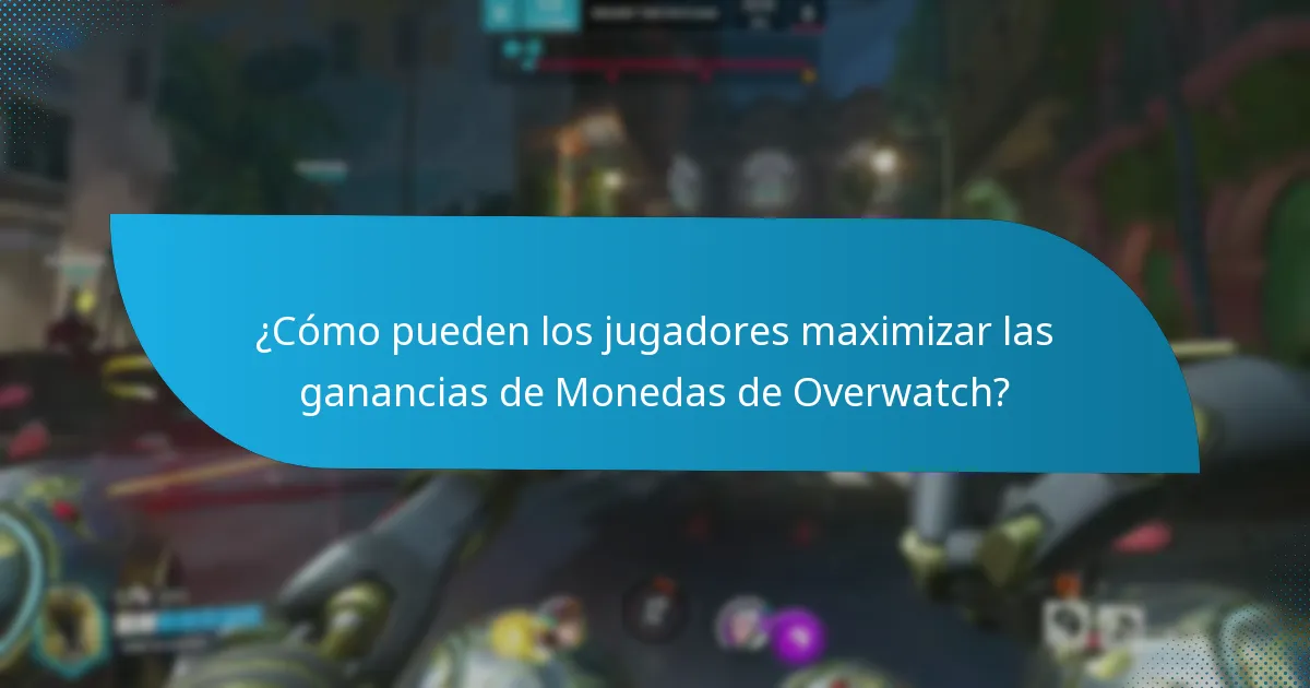 ¿Cómo pueden los jugadores maximizar las ganancias de Monedas de Overwatch?