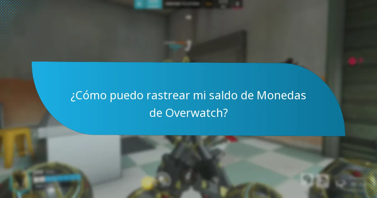 ¿Cómo puedo rastrear mi saldo de Monedas de Overwatch?
