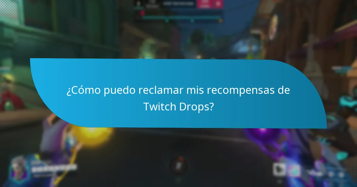 ¿Cómo puedo reclamar mis recompensas de Twitch Drops?