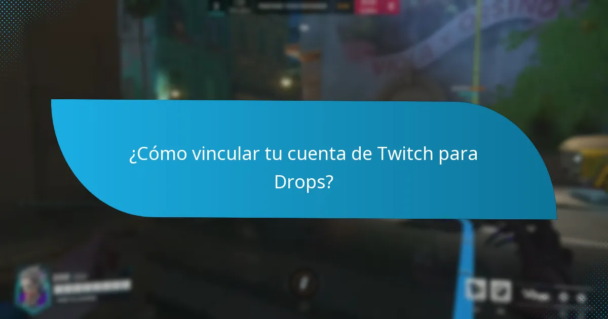 ¿Cuánto tiempo de visualización se requiere para Twitch Drops?